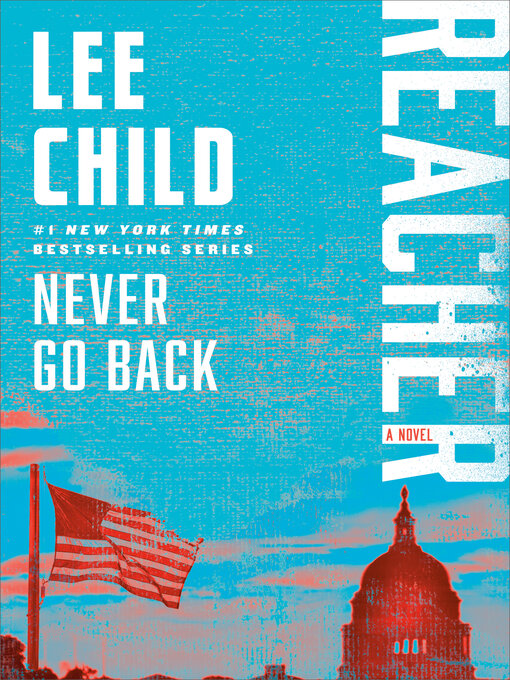 Title details for Never Go Back by Lee Child - Wait list